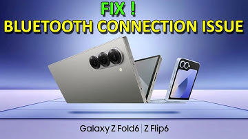 Samsung Galaxy Z Fold6/Flip6: Fix Bluetooth Connection Problems!