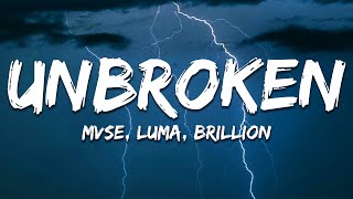 MVSE, Luma - Unbroken (BrillLion Remix) (Lyrics)