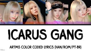 ARTMS Icarus Gang Color Coded Lyrics (Han/Rom/PT-BR)