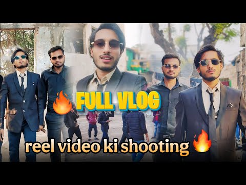 reel Video ki shooting 🔥📸 / FULL VLOG / #trending #vlog #vkrajkumar #vlogs #viralvideo