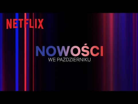 Nowości na Netflix | Październik 2023