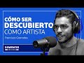 Cómo ser descubierto como artista | Francisco Granados | DEMENTES UNSCHOOL #014