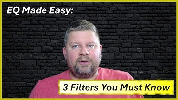 EQ Made Easy 3 Filters You Must Know