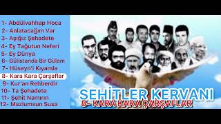 Şehitler Kervanı 8/2: Kara Kara Çarşaflar || Sözleri açıklamada Resimi