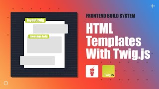 HTML Templates With Twig.js - Create Frontend Build System #9
