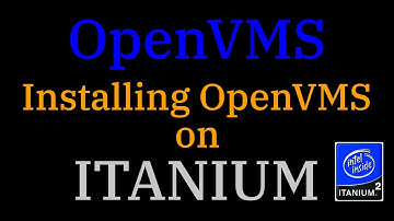 [020] OpenVMS: Installing on Itanium