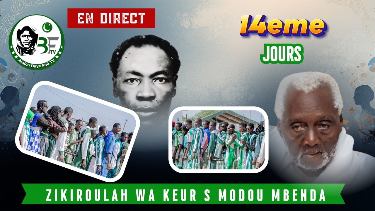 🛑EN DIRECT:-14e JOUR : ZIKROULAH WAKEUR S MODOU MBENDA