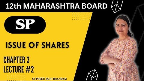 Methods of Shares | 12th SP | Chapter 3 | Issue Of Shares | Lecture 2 | Maharashtra Board