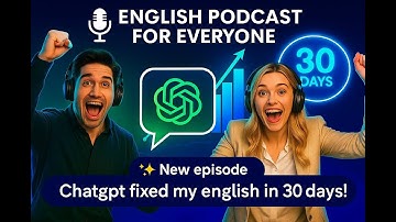 How ChatGPT Fixed My English in 30 Days
