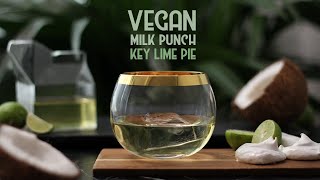 How To Make The Best Vegan Milk Punch  Clarified Key Lime Pie Milk Punch Made With Coconut Milk