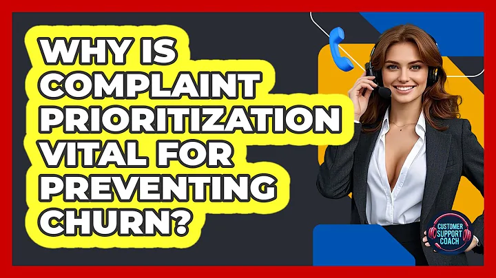Why Is Complaint Prioritization Vital For Preventing Churn? - Customer Support Coach