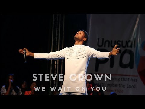 Steve Crown We Wait On You  Unusual Praise 2016