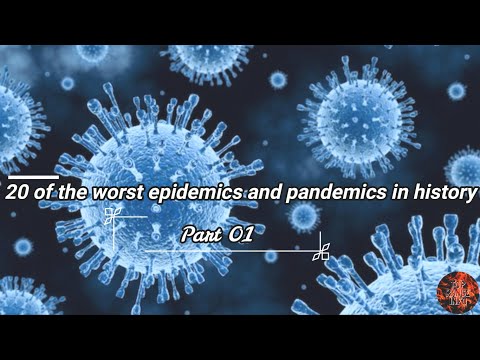 20 of the worst epidemics and pandemics in history Part 01