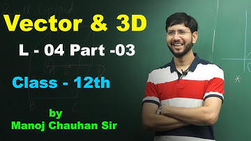 Vector & 3D L-04 P-03 by Manoj Chauhan Sir