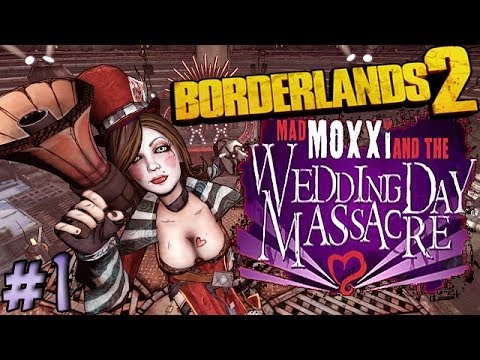 "NEW"Borderlands 2: Headhunter 4: Mad Moxxi And The Wedding Day Massacre Part 1 Baby Kidnapping !