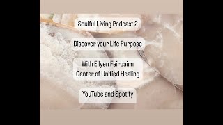 Soulful Living  Podcast Ep 2 - Potentiality & Life Purpose