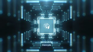 Silencyde - Ascending 【Chillstep】