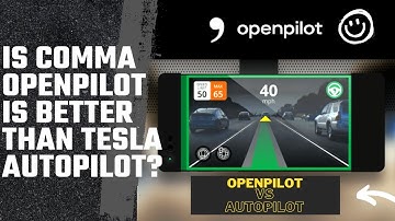 Is Comma Openpilot is Better Than Tesla Autopilot?