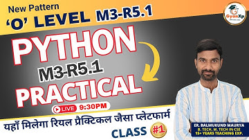 Class-1|| O Level Python (M3-R5.1) || Python Practical Class   ||  O Level July 2024 || GyanXp