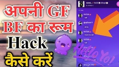 Hello you mein apni gf bf ka room hack kaise karen / how to hack gf bf room in Hello yo / new update