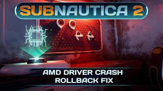 Subnautica 2 Support | AMD Driver Crash Fix