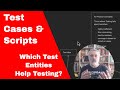 Which test entities help testing  test cases scripts conditions or scenarios