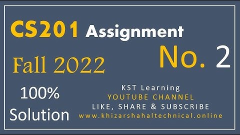 CS201 Assignment No. 2 Solution Fall 2022 | CS201 Assignment 2 Solution 100% Fall 2022