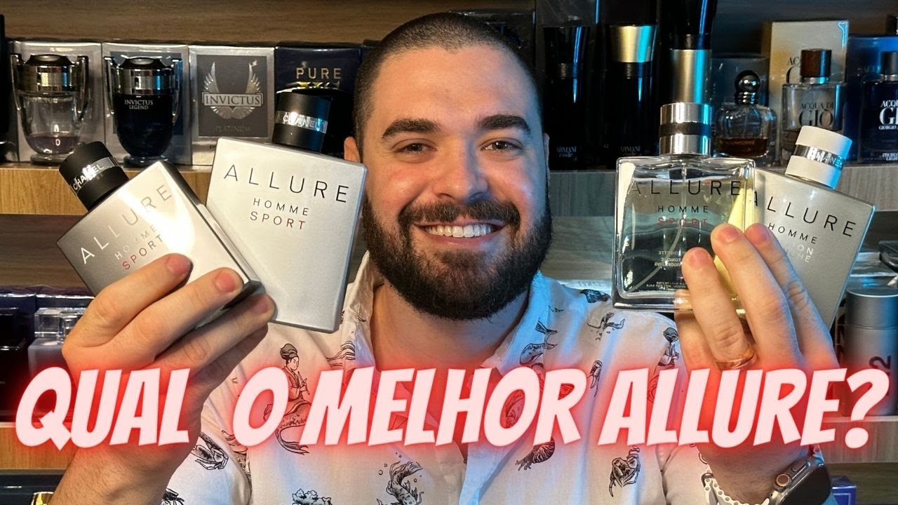 QUAL O MELHOR ALLURE HOMME?