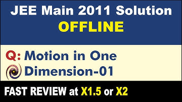 JEE Main 2011 Physics Solutions | Motion in One Dimension-01