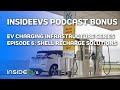 EV Charging Infrastructure Series Episode 6: Shell Recharge Solutions