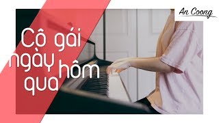 CÔ GÁI NGÀY HÔM QUA | VŨ CÁT TƯỜNG || PIANO COVER  || AN COONG PIANO chords