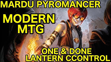 [MODERN] One & Done - Mardu Pyromancer vs. Lantern Control