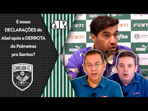 "Pra mim, essas RECLAMAÇÕES do Abel são..." Declarações após Santos x Palmeiras GERAM DEBATE