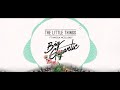 Big gigantic  the little things ft angela mccluskey official lyric
