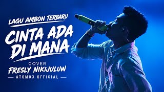 CINTA ADA DI MANA || COVER @Freslynikijuluwofficial #freslynikijuluw #laguambonterbaru #laguviral 