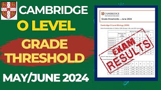 Cambridge O LEVELS GRADE Threshold May/June 2024 | Complete Result