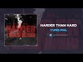 Yung Mal - Harder Than Hard (AUDIO)