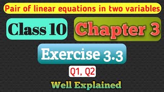 Exercise 3.3 Question 1 & 2 ||Pair of Linear equations in two variables|| Chapter 3 Maths Class 10