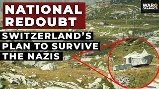 National Redoubt: Switzerland’s Plan to Survive the Nazis
