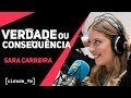 VERDADE OU CONSEQUÊNCIA - SARA CARREIRA | CIDADE FM