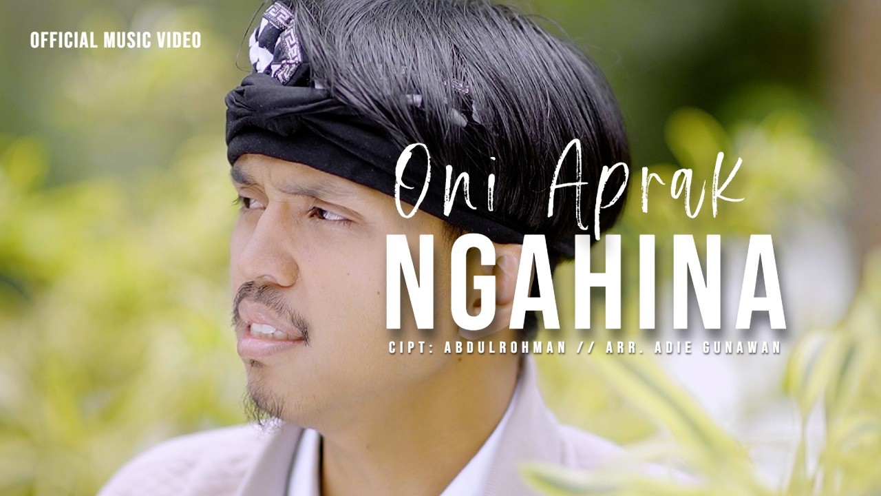 ONI APRAK - NGAHINA [ OFFICIAL MUSIC VIDEO ]