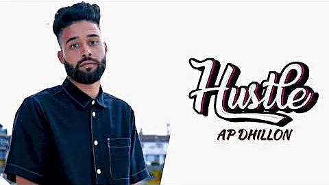 AP Dhillon : Hustle (Official Song) Jatt Hustle In Karda Ae | AP Dhillon New Song | New Punjabi Song