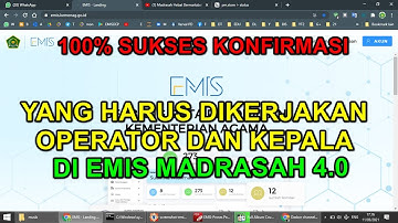 TAHAPAN & CARA MENGISI EMIS 4.0 OLEH OPERATOR DAN KEPALA MADRASAH/RA 100% SUKSES KONFIRMASI