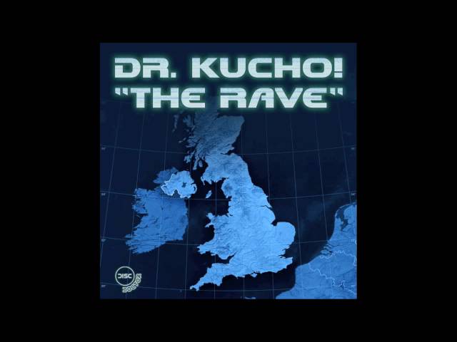 Dr. Kucho - The Rave