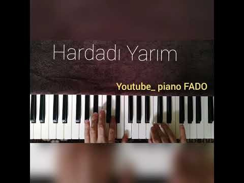 Hardadi yarim _ orxan lokbatan (piano version) pianoFADO
