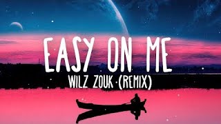Will Gittens - Easy On Me Remix Lyrics