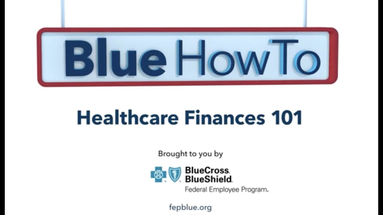 blue-howto-healthcare-finances-101-youtube