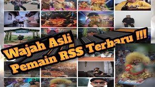WAJAH ASLI PEMAIN RSS , Terbaru ‼️2022 Part 1