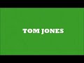 TOM JONES | GREEN GREEN GRASS OF HOME | 1967