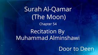 Surah Al-Qamar (The Moon) Muhammad Alminshawi  Quran Recitation